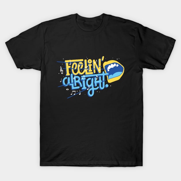 Feelin' Alright T-Shirt by MoSt90